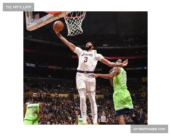 安东尼戴维斯内线攻防统治力 湖人双核驱动稳定压制对手